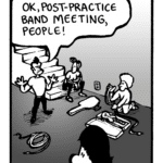JOHN: OK, post-practice band meeting, people!