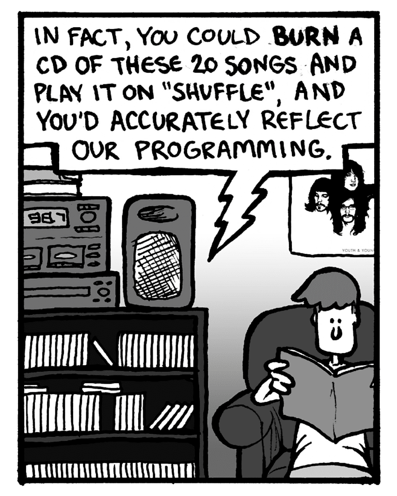 BARRY: In fact, you could burn a CD of these 20 songs and play it on "shuffle", and you'd accurately reflect our programming.