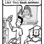 CARLOS: Man. I really... I don't like this band anymore.