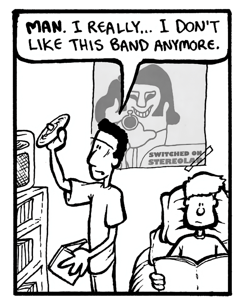 CARLOS: Man. I really... I don't like this band anymore.