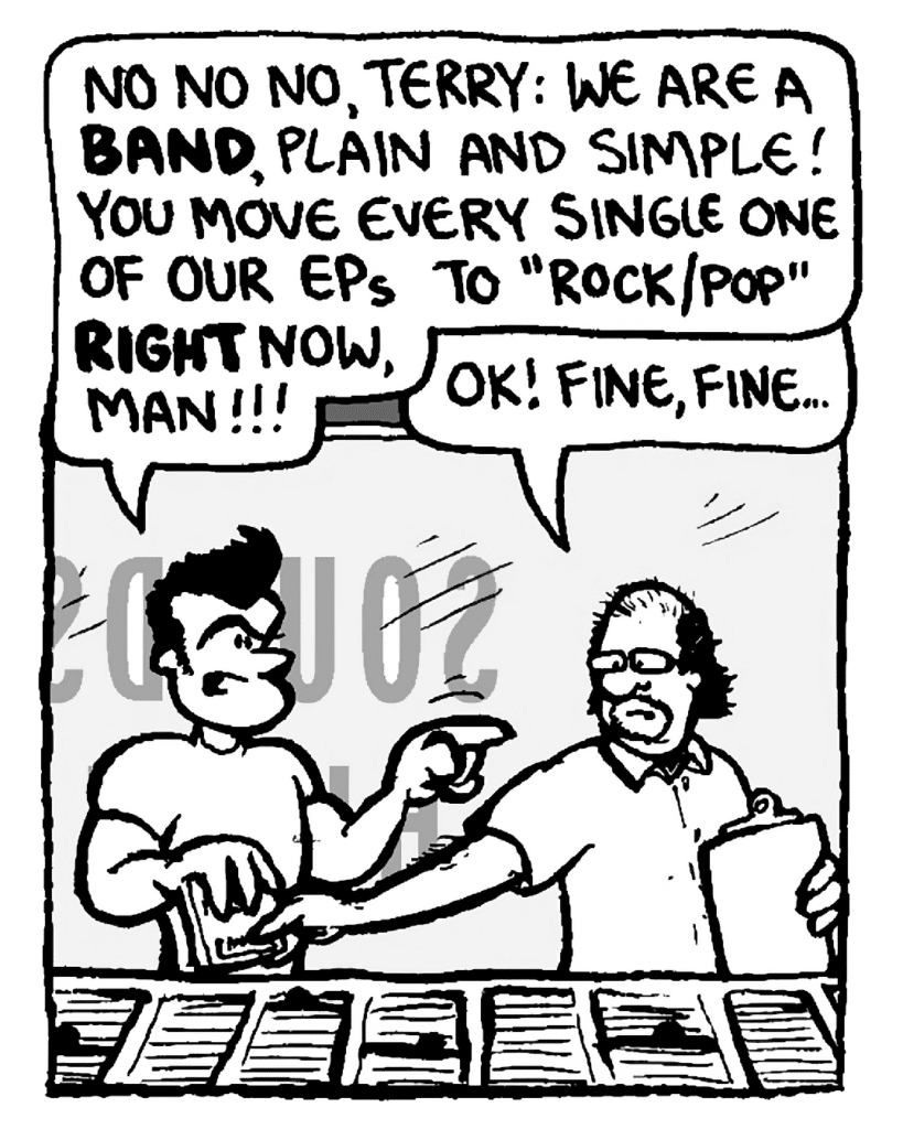 JOHN: No no no, Terry: we are a band, plain and simple! You move every single one of our EPs to "Rock/Pop" right now, man!!!
TERRY: OK! Fine, fine....