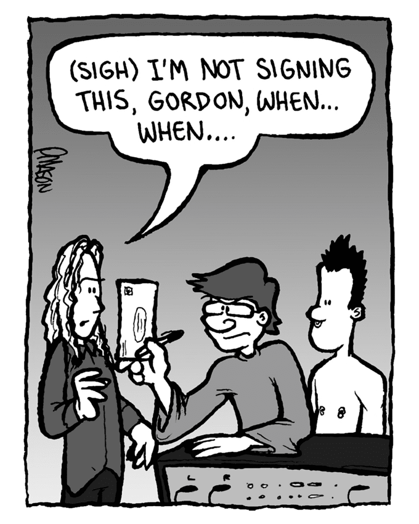 KEVIN EDO: (sigh) I'm not signing this, Gordon, when, when....