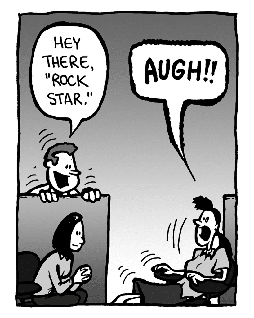 TIM: Hey there, "rock star"!
RONI: AUGH!