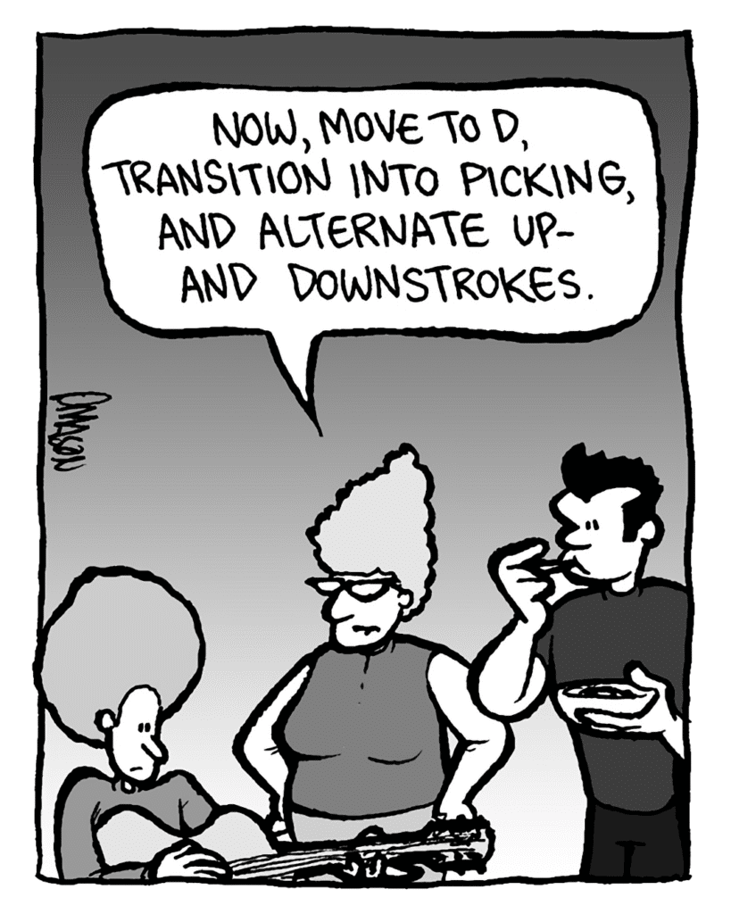 MOM: Now, move to D, transition into picking, and alernate up- and downstrokes.