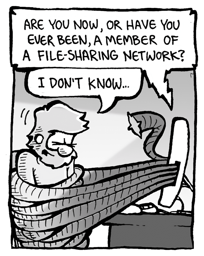 DRM 9000: Are you now, or have you ever been, a member of a file-sharing network?
GREG: I don't know...