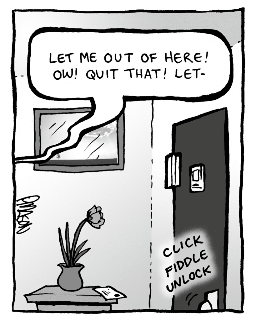 GREG: (to robot) Let me out of here! Ow! Quit that! Let— DRM 9000: