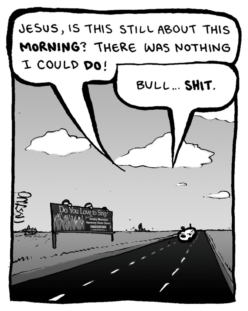 AGENT: Jesus, is this still about this morning? There was nothing I could do!
PETER WELD: Bull... SHIT.