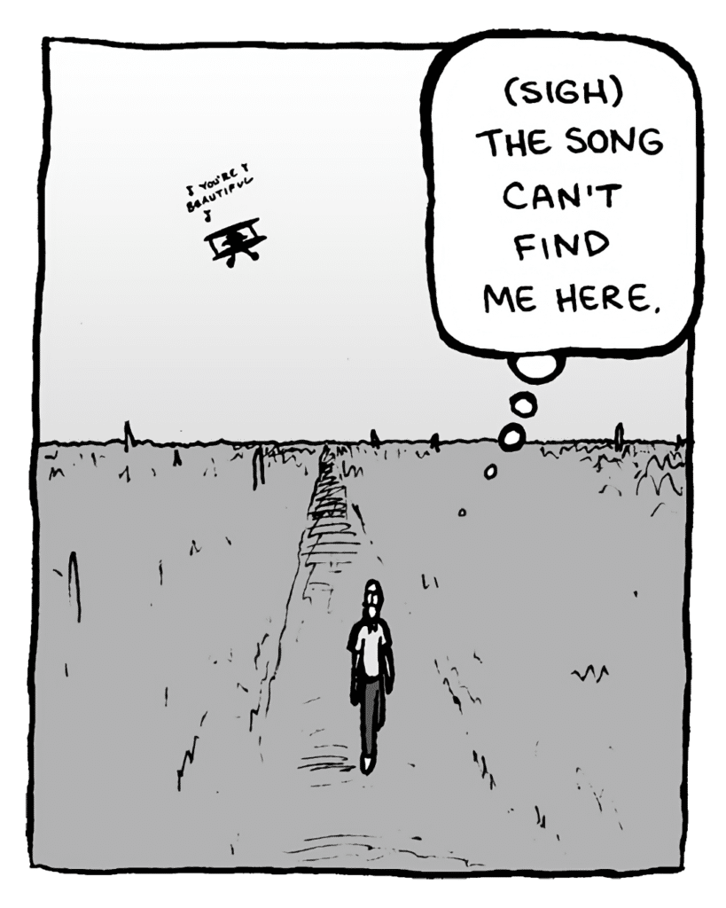 BRETT: (sigh) The song can't find me here.