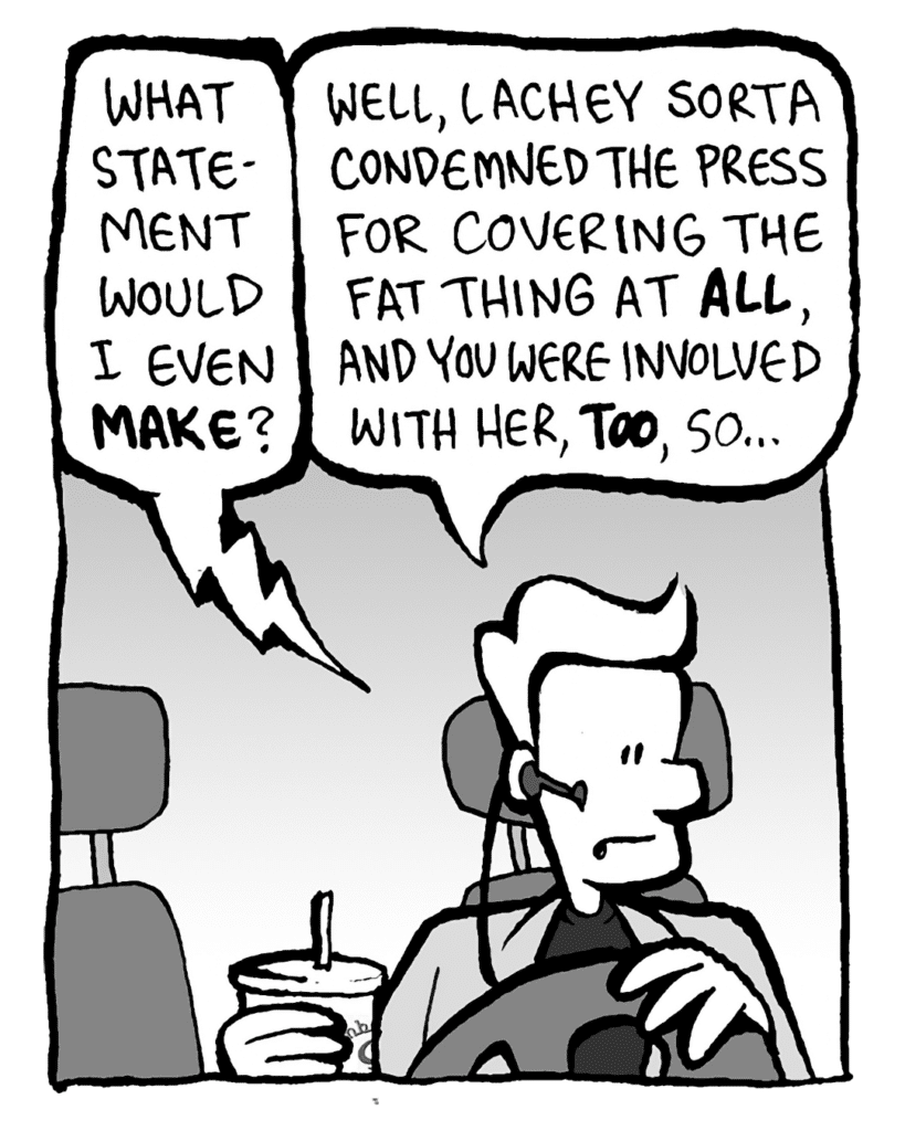 KEVIN EDO: What statement would I even MAKE?
ANTHONY THE AGENT: Well, Lachey sorta condemned the press for covering the fat thing at ALL, and you were involved with her, TOO, so...