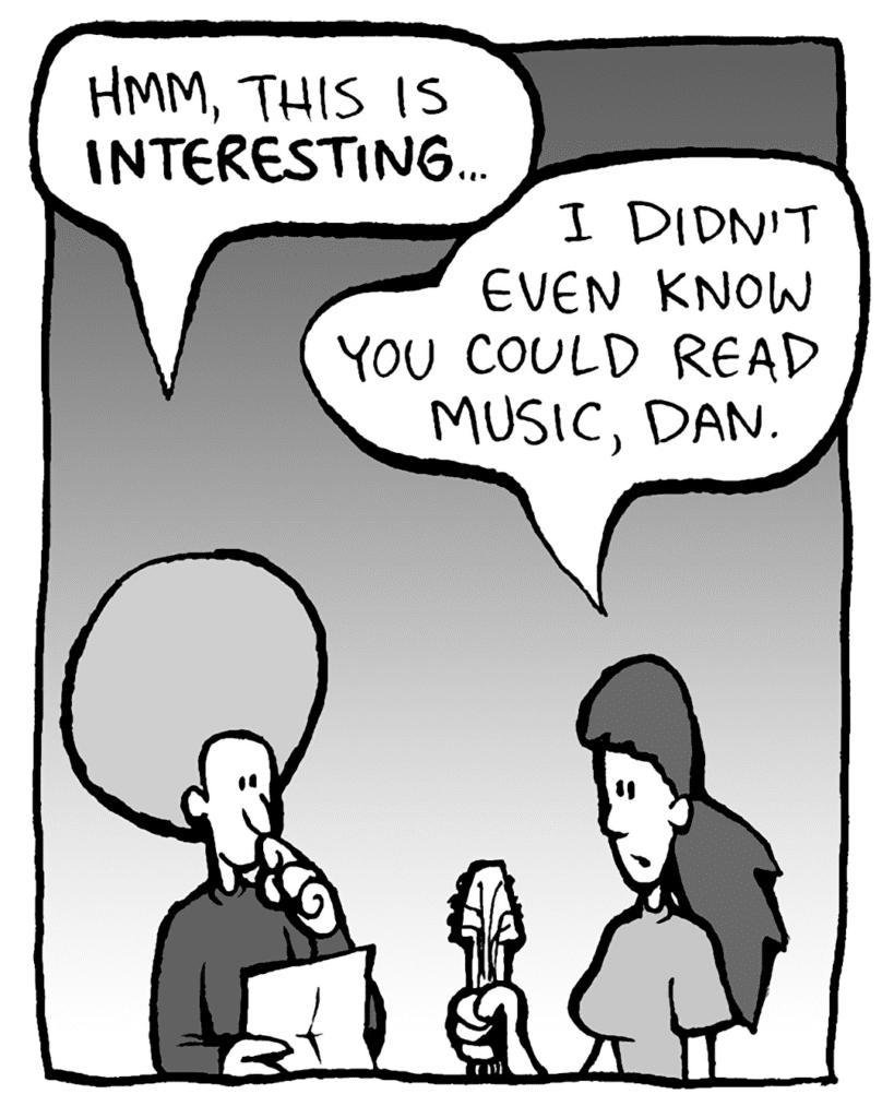 DAN: Hmm, this is interesting...
RONI: Oh, Dan, I didn't think you could read music.