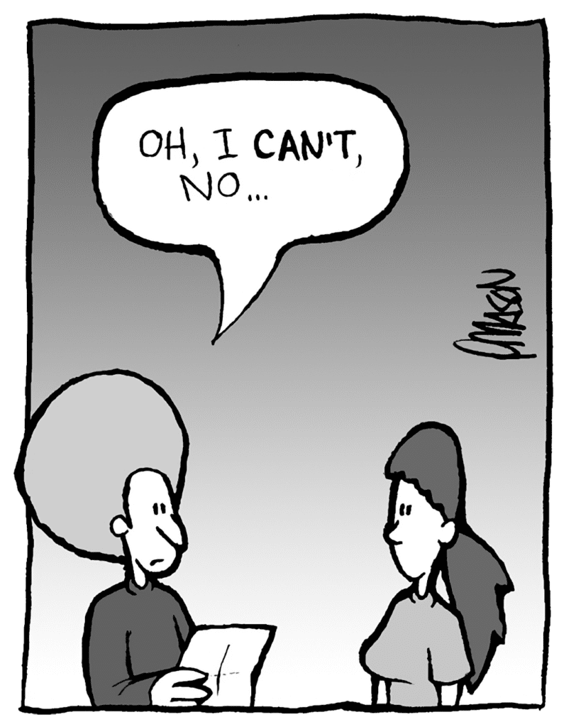 DAN: Oh, I can't, no...