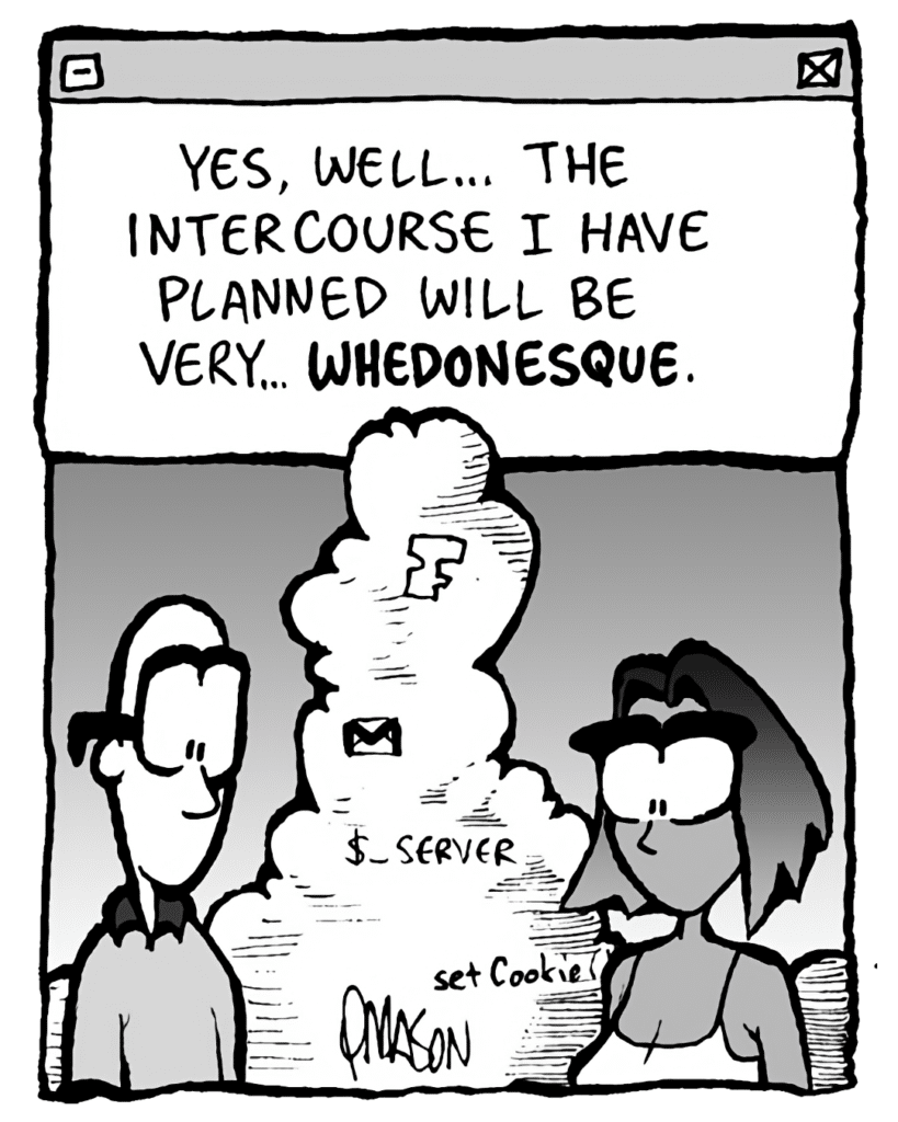 THE CLOUD: Yes, welll... the intercourse I have planned will be very... WHEDONESQUE.