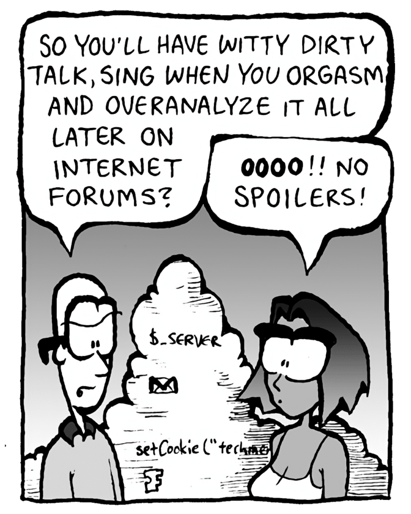 BRETT: So you'll have witty dirty talk, sing when you orgasm and overanalyze it all later on Internet forums?
SMITA: OOO!! No spoilers!