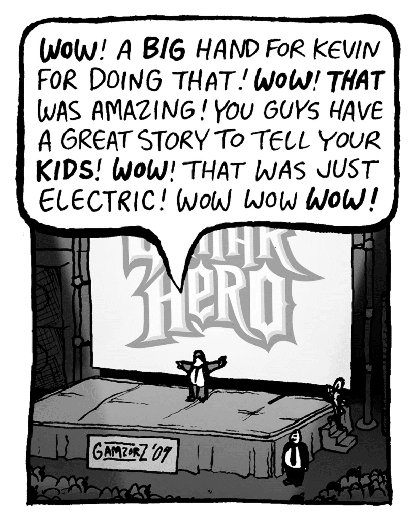 BOBBY KOTICK: WOW! A BIG hand for Kevin for doing that! WOW! THAT was amazing! You guys have a great story to tell your KIDS! WOW! That was just electric! Wow wow WOW!