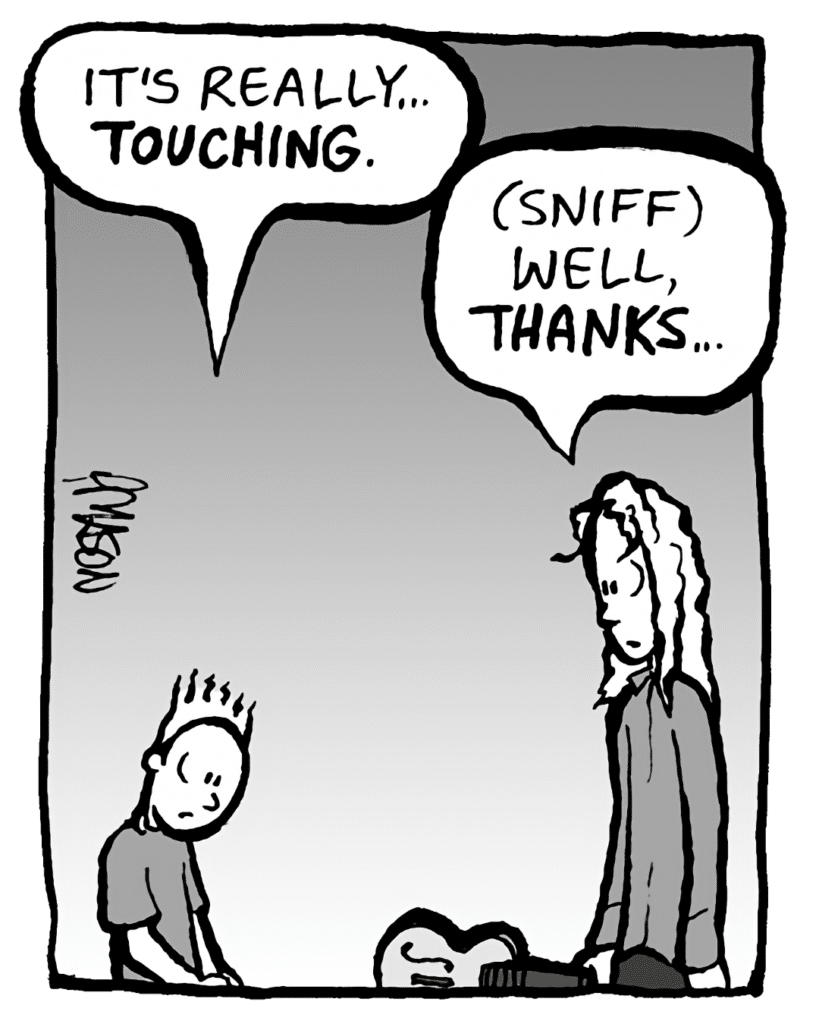 TED: It's really... TOUCHING.
KEVIN: (sniff) Well, THANKS...