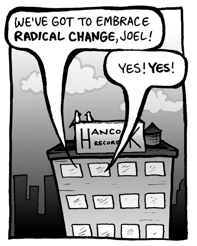BART: We've got to embrace RADICAL CHANGE, Joel!
JOEL: Yes! YES!