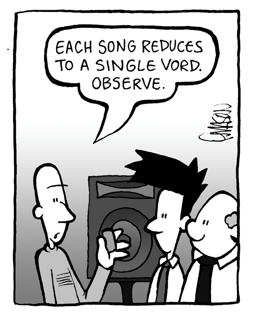 KURT: Each song reduces to a single vord. Observe.
