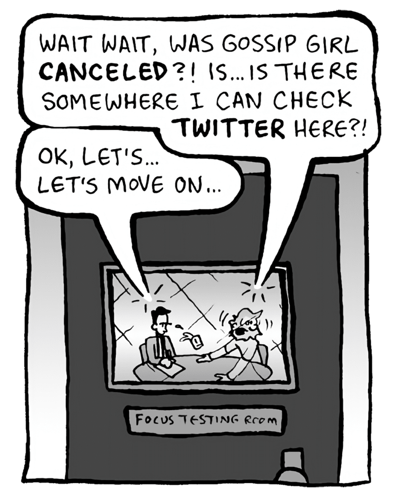 TESTER: Wait, was Gossip Girl canceled?! Is there somewhere I can check Twitter here?!
GREG: OK, let's... let's move on...