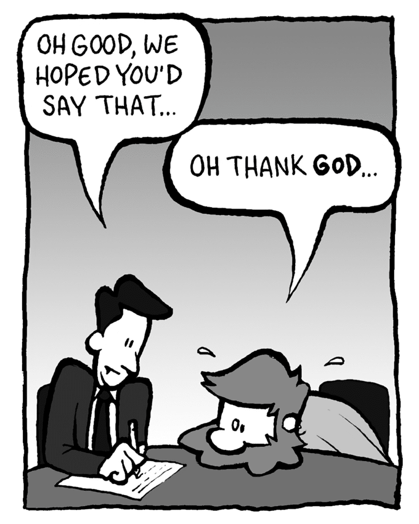 TESTER: Oh good, we hoped you'd say that...
GREG: Oh thank GOD...