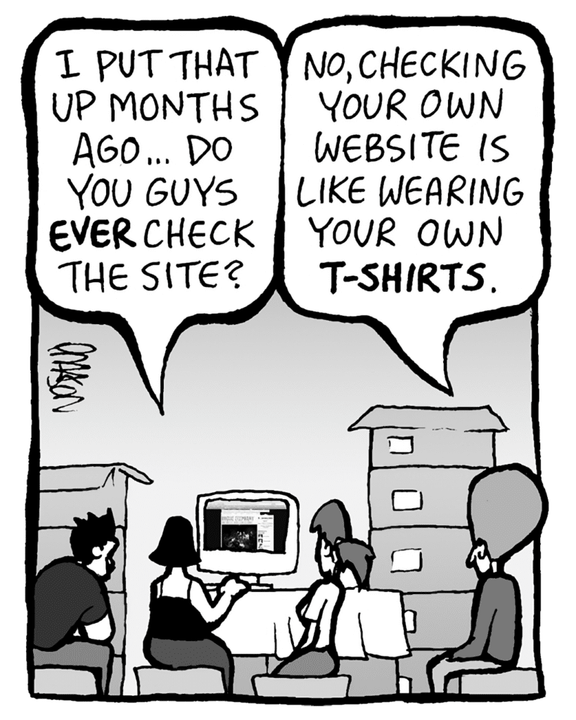 CHRISTINA: I put that up months ago... Do you guys EVER check the site?
DAN: No, checking your own website is like wearing your own T-SHIRTS.