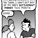 RONI: This BLOWS. Because of some tax thing, I won't get any of my dad's SETTLEMENT MONEY this month.
CHAR: Good...